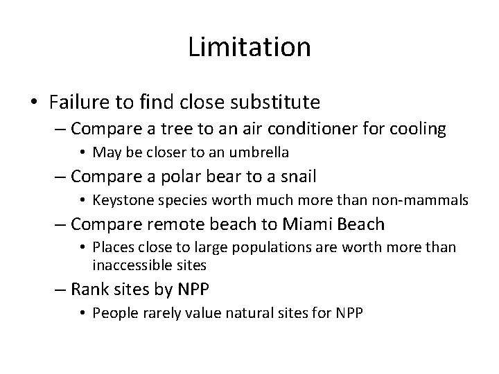 Limitation • Failure to find close substitute – Compare a tree to an air