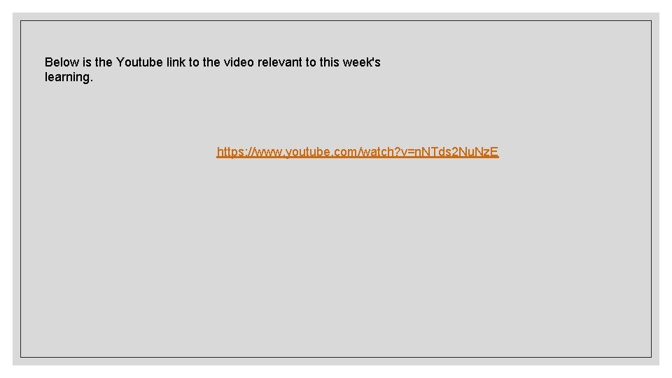 Below is the Youtube link to the video relevant to this week's learning. https:
