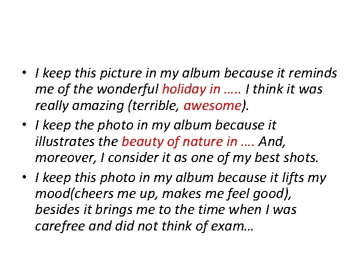  • I keep this picture in my album because it reminds me of