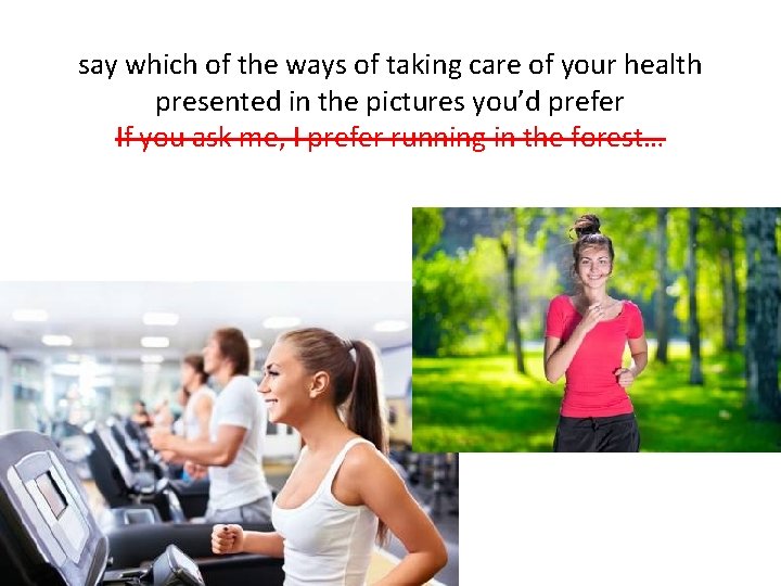 say which of the ways of taking care of your health presented in the