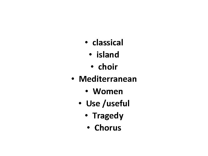  • classical • island • choir • Mediterranean • Women • Use /useful
