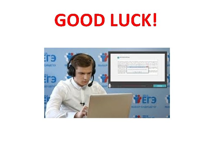 GOOD LUCK! 