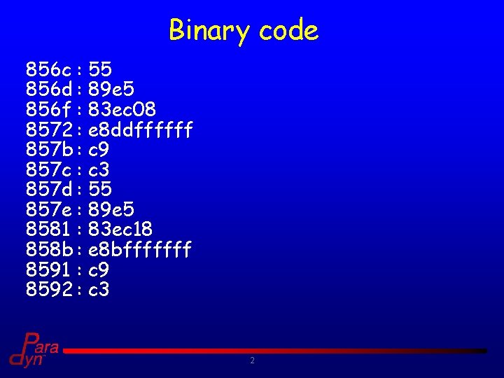 Binary code 856 c : 55 856 d : 89 e 5 856 f