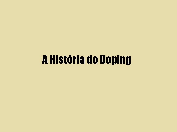 A História do Doping 