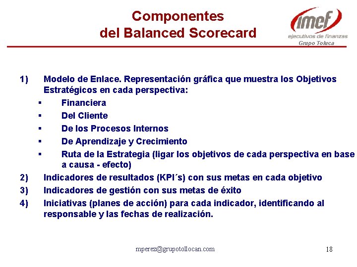 Componentes del Balanced Scorecard Grupo Toluca 1) 2) 3) 4) Modelo de Enlace. Representación