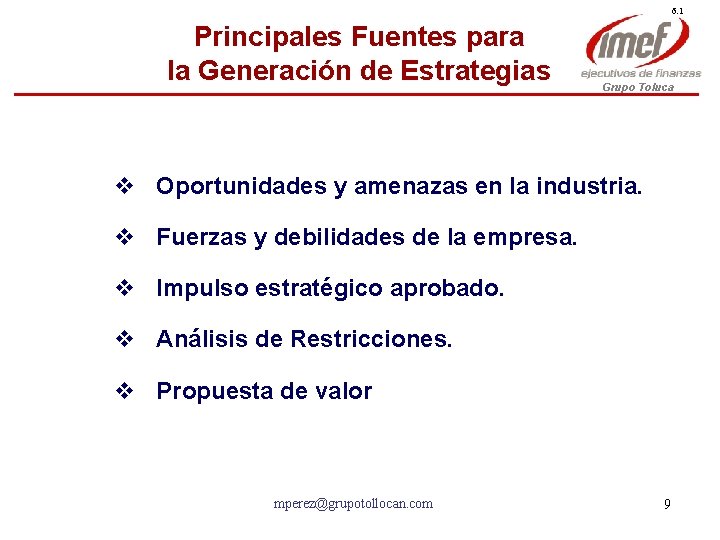6. 1 Principales Fuentes para la Generación de Estrategias Grupo Toluca v Oportunidades y