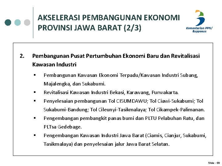AKSELERASI PEMBANGUNAN EKONOMI PROVINSI JAWA BARAT (2/3) 2. Pembangunan Pusat Pertumbuhan Ekonomi Baru dan
