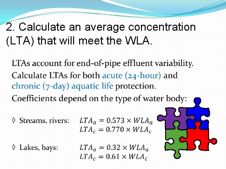 2. Calculate an average concentration (LTA) that will meet the WLA. 