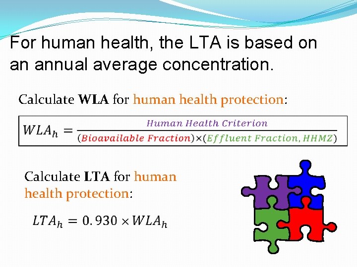 For human health, the LTA is based on an annual average concentration. Calculate WLA