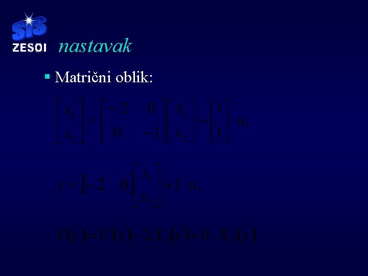 nastavak § Matrični oblik: 