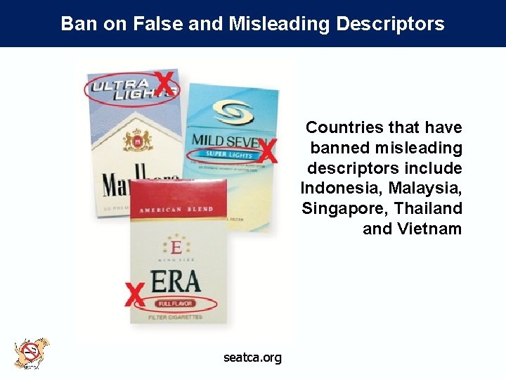 Ban on False and Misleading Descriptors Countries that have banned misleading descriptors include Indonesia,