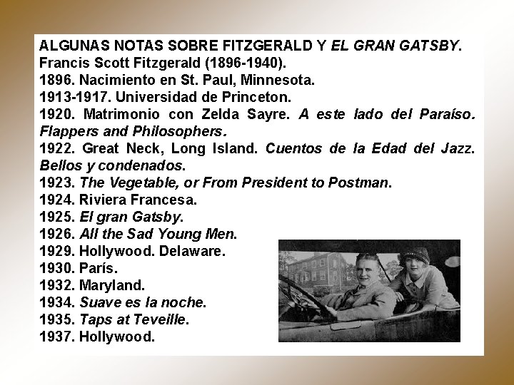 ALGUNAS NOTAS SOBRE FITZGERALD Y EL GRAN GATSBY. Francis Scott Fitzgerald (1896 -1940). 1896.