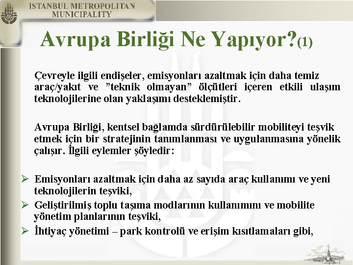 Avrupa Birliği Ne Yapıyor? (1) Çevreyle ilgili endişeler, emisyonları azaltmak için daha temiz araç/yakıt