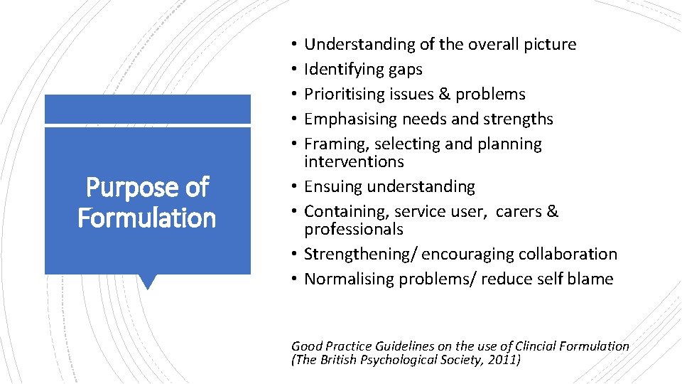 • • • Purpose of Formulation • • Understanding of the overall picture  • • • Purpose of Formulation • • Understanding of the overall picture