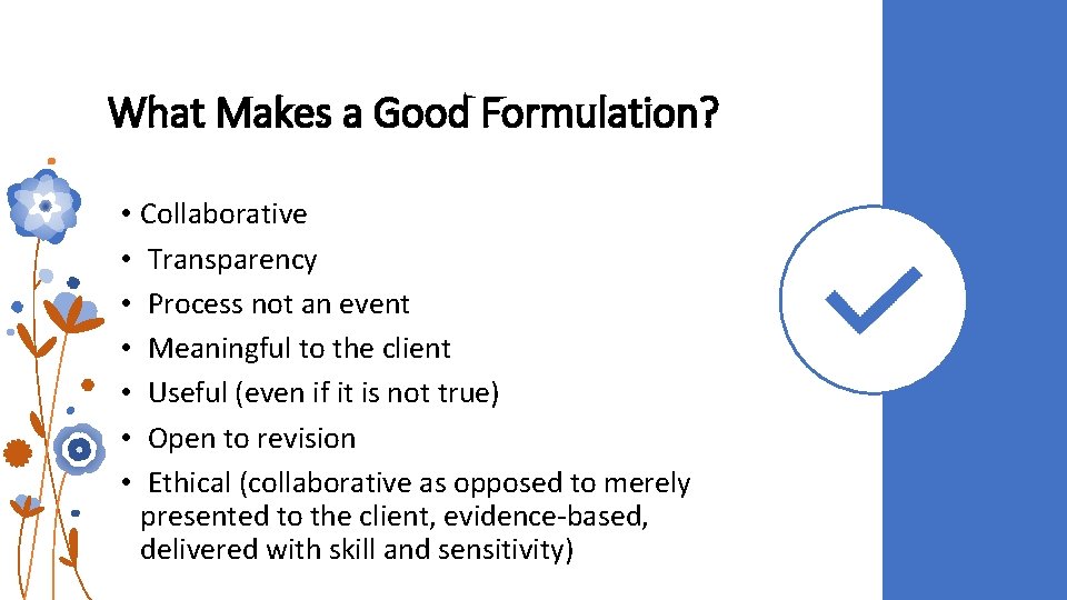 What Makes a Good Formulation? • Collaborative • Transparency • Process not an event What Makes a Good Formulation? • Collaborative • Transparency • Process not an event