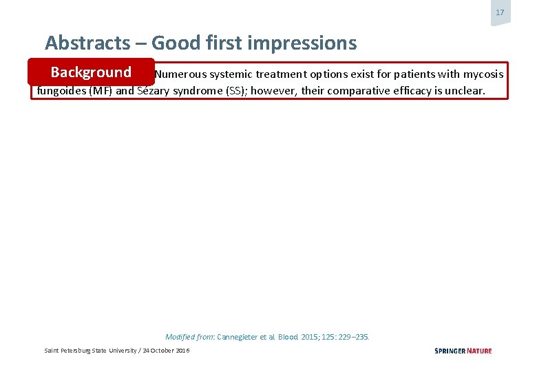 17 Abstracts – Good first impressions Background Numerous systemic treatment options exist for patients