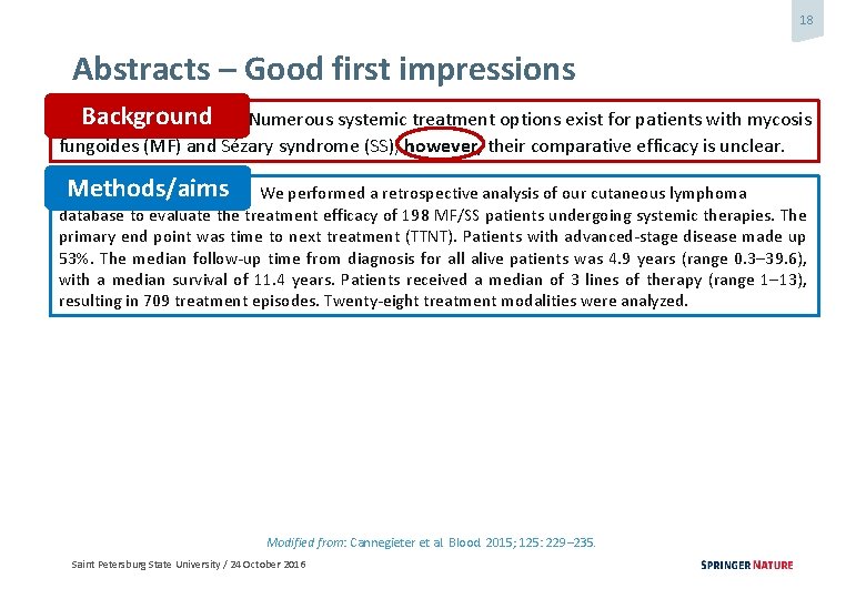 18 Abstracts – Good first impressions Background Numerous systemic treatment options exist for patients