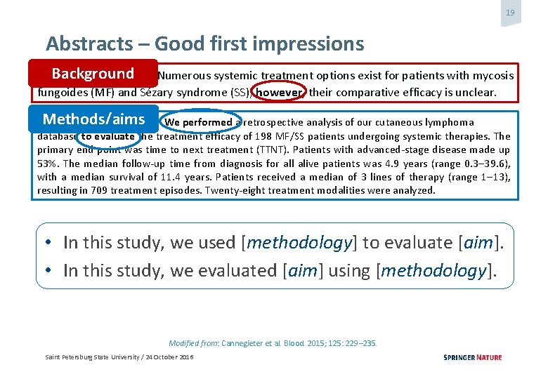 19 Abstracts – Good first impressions Background Numerous systemic treatment options exist for patients