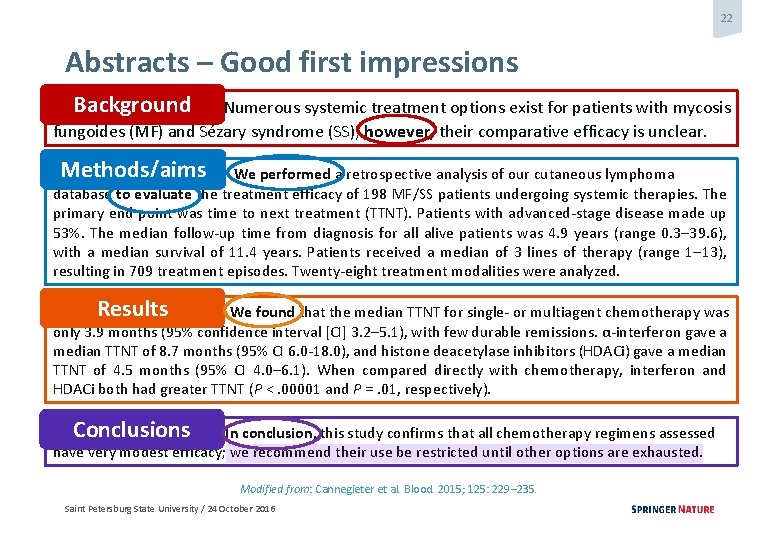22 Abstracts – Good first impressions Background Numerous systemic treatment options exist for patients