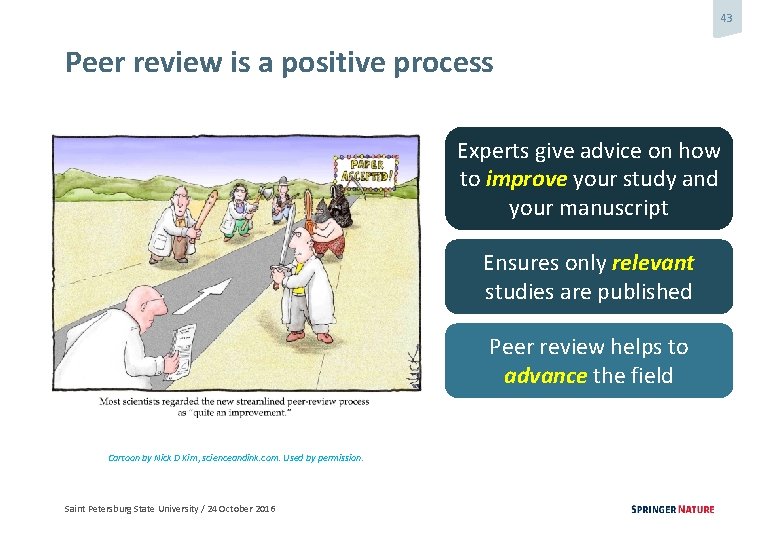 43 Peer review is a positive process Experts give advice on how to improve