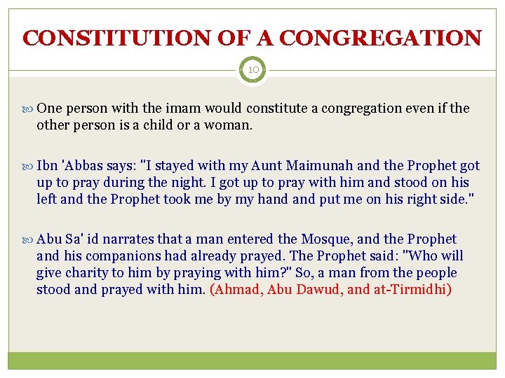 CONSTITUTION OF A CONGREGATION 10 One person with the imam would constitute a congregation