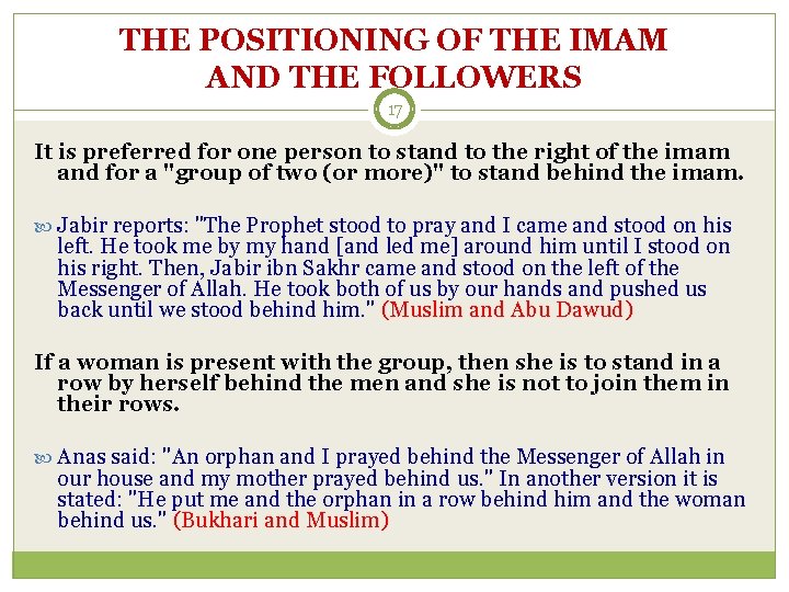 THE POSITIONING OF THE IMAM AND THE FOLLOWERS 17 It is preferred for one