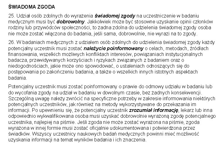 ŚWIADOMA ZGODA 25. Udział osób zdolnych do wyrażenia świadomej zgody na uczestniczenie w badaniu