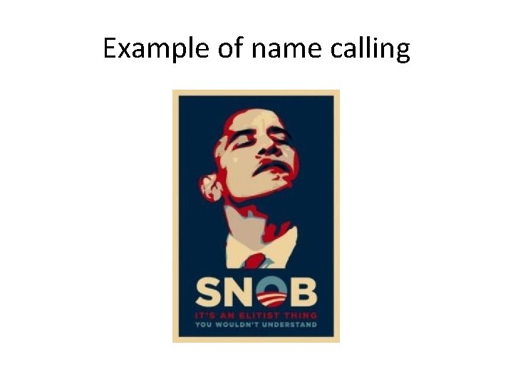 Example of name calling 