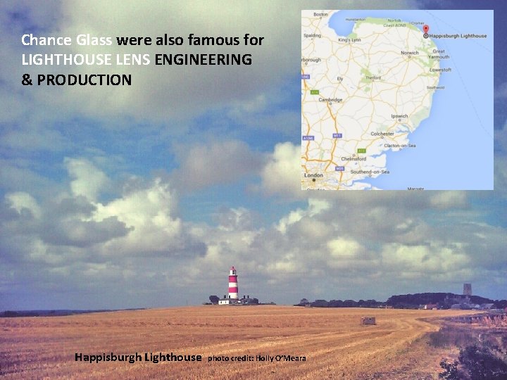 Chance Glass were also famous for LIGHTHOUSE LENS ENGINEERING & PRODUCTION Happisburgh Lighthouse photo