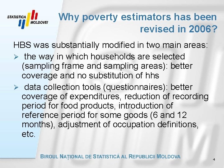 Why poverty estimators has been revised in 2006? HBS was substantially modified in two