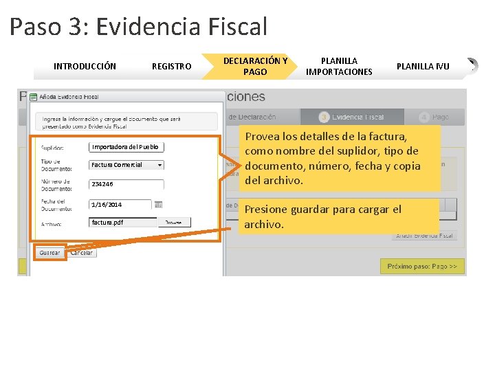 Paso 3: Evidencia Fiscal INTRODUCCIÓN REGISTRO Importadora del Pueblo Factura Comercial 234246 1/16/2014 factura.