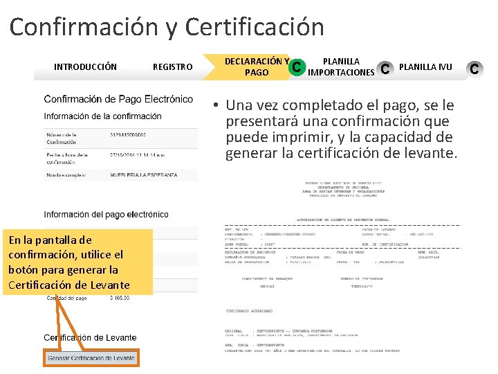 Confirmación y Certificación INTRODUCCIÓN REGISTRO DECLARACIÓN Y PLANILLA C PAGO IMPORTACIONES C PLANILLA IVU