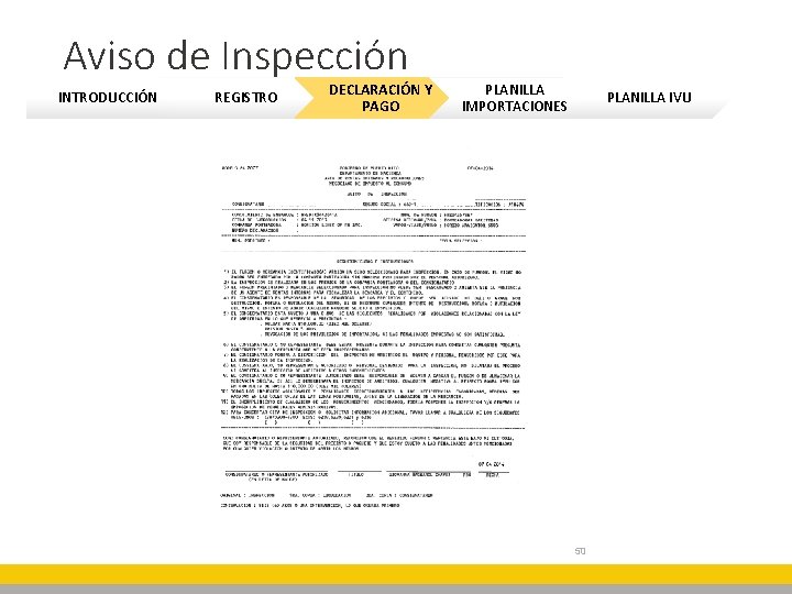 Aviso de Inspección INTRODUCCIÓN REGISTRO DECLARACIÓN Y PAGO PLANILLA IMPORTACIONES PLANILLA IVU 50 