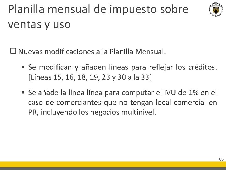 Planilla mensual de impuesto sobre ventas y uso q Nuevas modificaciones a la Planilla