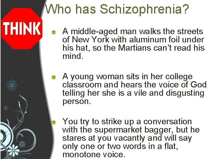 Who has Schizophrenia? A middle-aged man walks the streets of New York with aluminum