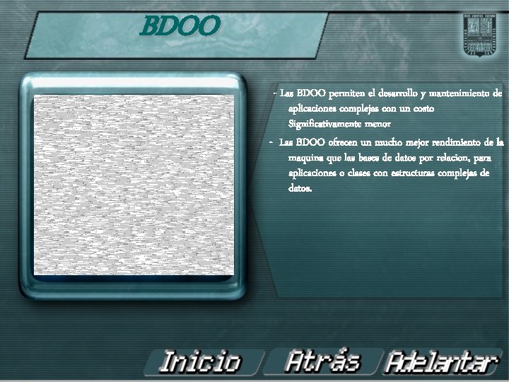 BDOO Conclusiones - Las BDOO permiten el desarrollo y mantenimiento de aplicaciones complejas con