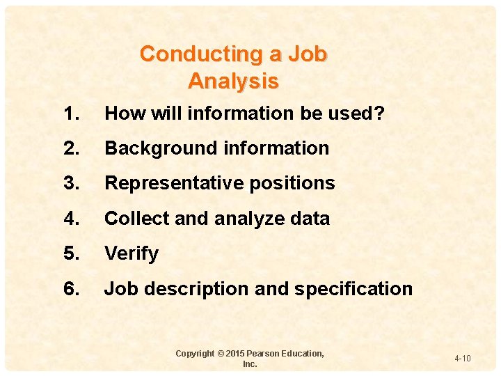 Conducting a Job Analysis 1. How will information be used? 2. Background information 3. Conducting a Job Analysis 1. How will information be used? 2. Background information 3.