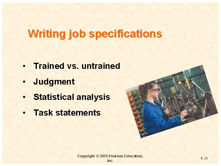 Writing job specifications • Trained vs. untrained • Judgment 4 - • Statistical analysis Writing job specifications • Trained vs. untrained • Judgment 4 - • Statistical analysis