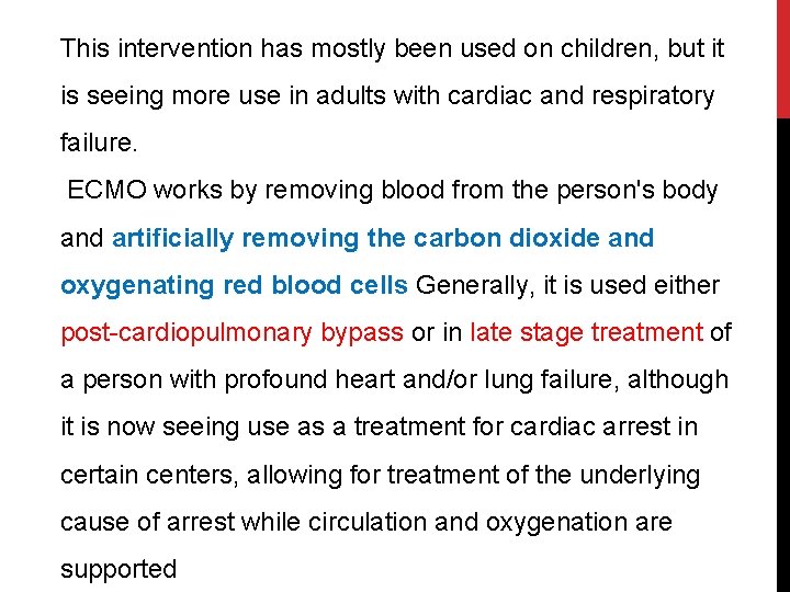 This intervention has mostly been used on children, but it is seeing more use