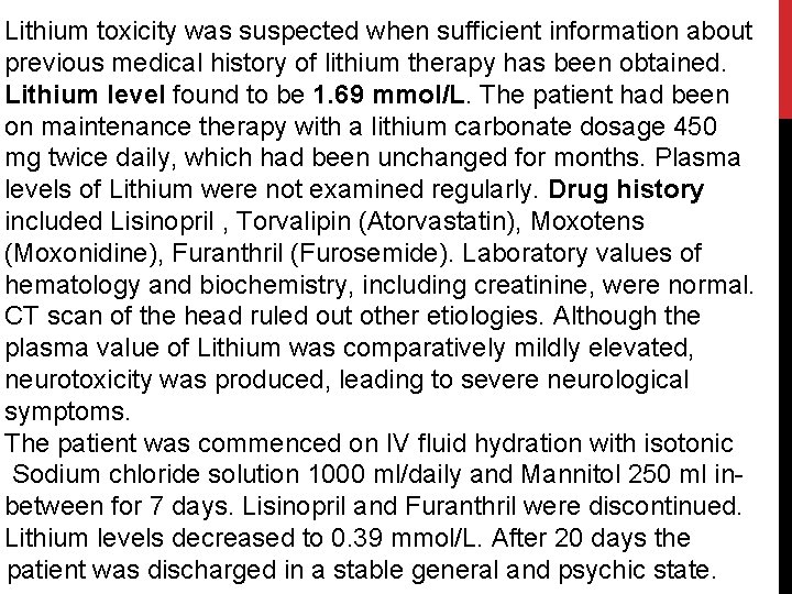 Lithium toxicity was suspected when sufficient information about previous medical history of lithium therapy