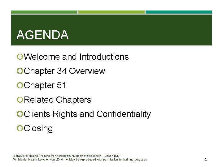 AGENDA Welcome and Introductions Chapter 34 Overview Chapter 51 Related Chapters Clients Rights and