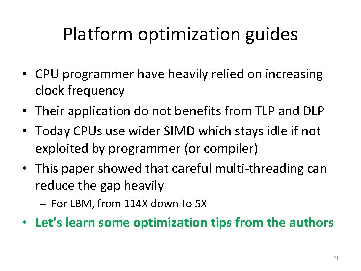 Platform optimization guides • CPU programmer have heavily relied on increasing clock frequency •