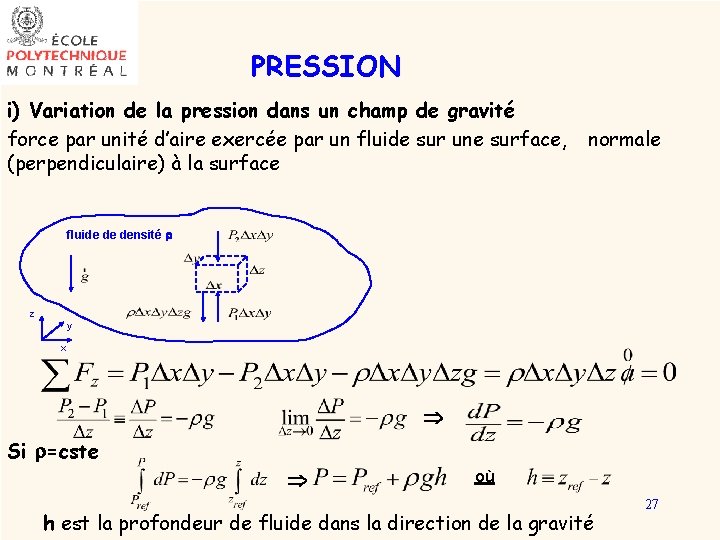 PRESSION i) Variation de la pression dans un champ de gravité force par unité