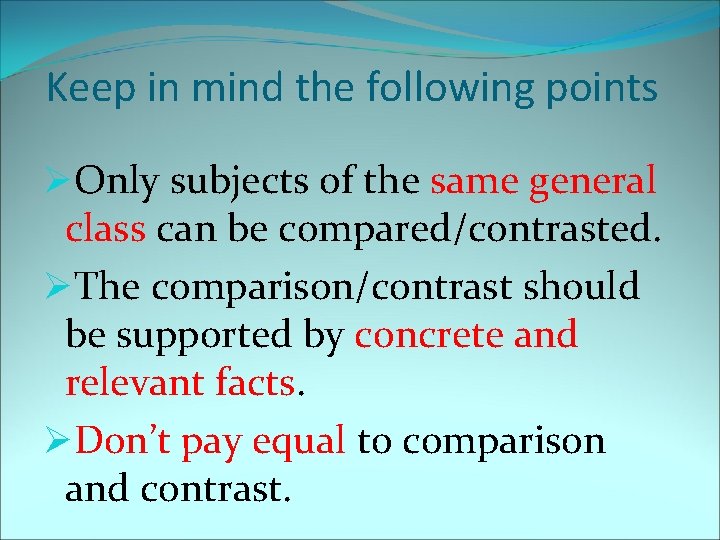 Keep in mind the following points ØOnly subjects of the same general class can
