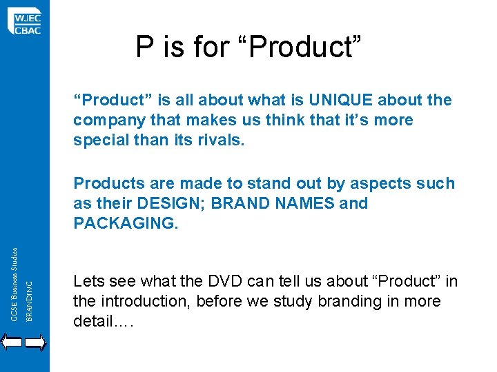 P is for “Product” is all about what is UNIQUE about the company that