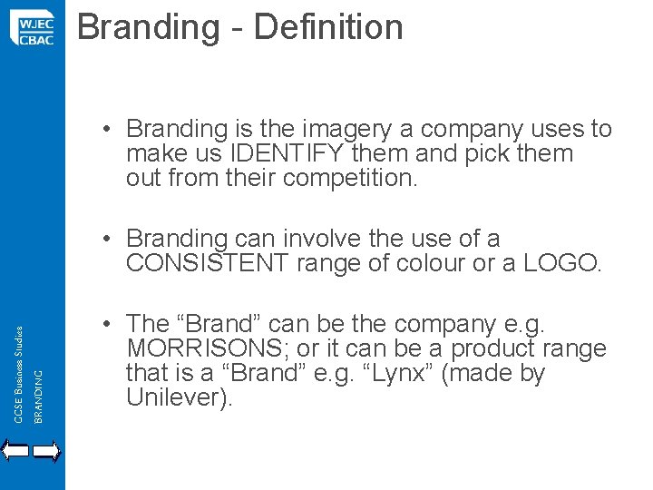 Branding - Definition • Branding is the imagery a company uses to make us