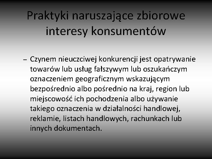 Praktyki naruszające zbiorowe interesy konsumentów – Czynem nieuczciwej konkurencji jest opatrywanie towarów lub usług