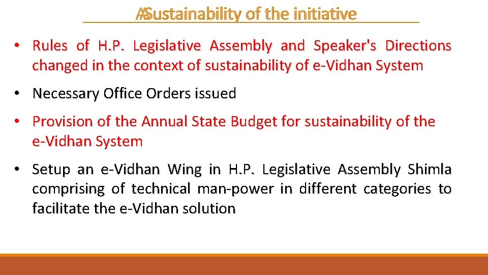  Sustainability of the initiative • Rules of H. P. Legislative Assembly and Speaker's