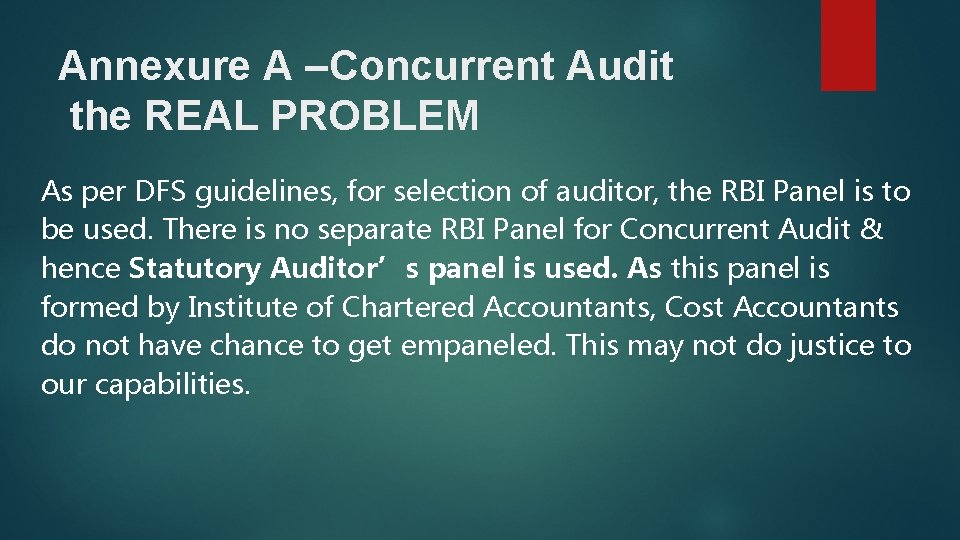 Annexure A –Concurrent Audit the REAL PROBLEM As per DFS guidelines, for selection of