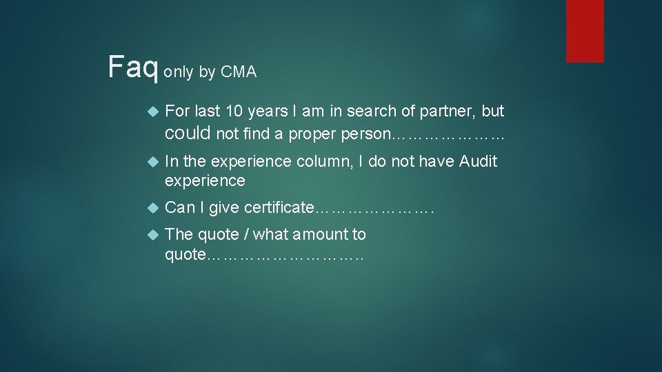 Faq only by CMA For last 10 years I am in search of partner,